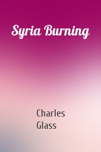 Syria Burning