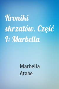 Kroniki skrzatów. Część I: Marbella