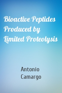 Bioactive Peptides Produced by Limited Proteolysis