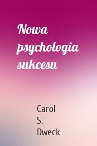 Nowa psychologia sukcesu