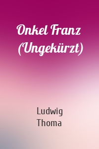 Onkel Franz (Ungekürzt)
