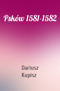 Psków 1581-1582