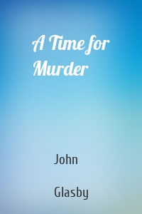 A Time for Murder