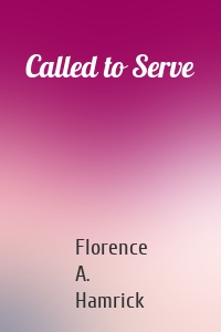 Called to Serve