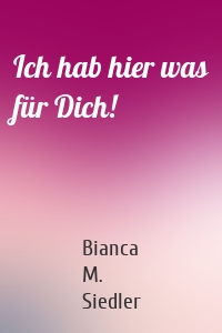 Ich hab hier was für Dich!