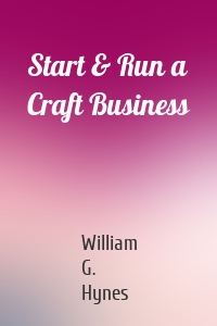 Start & Run a Craft Business