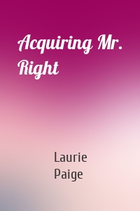 Acquiring Mr. Right