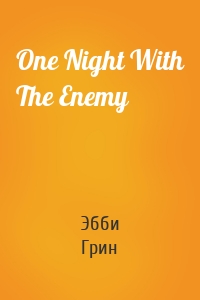 One Night With The Enemy