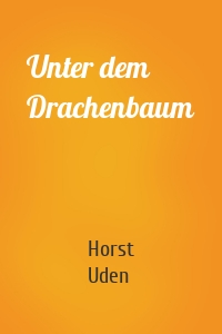 Unter dem Drachenbaum