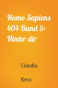 Homo Sapiens 404 Band 5: Hinter dir