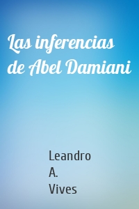 Las inferencias de Abel Damiani