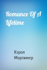 Romance Of A Lifetime