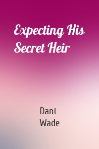 Expecting His Secret Heir