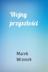 Wojny przyszłości
