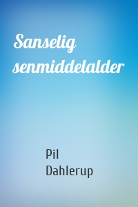 Sanselig senmiddelalder