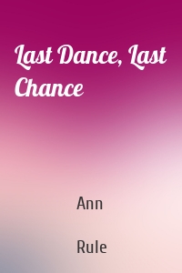 Last Dance, Last Chance
