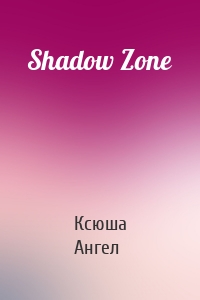 Shadow Zone