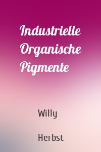 Industrielle Organische Pigmente