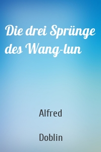 Die drei Sprünge des Wang-lun