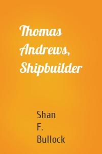 Thomas Andrews, Shipbuilder
