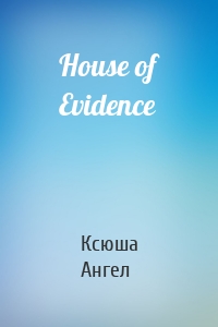 House of Evidence