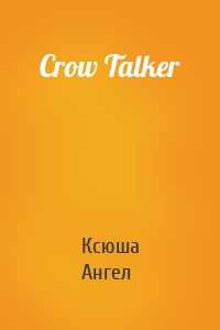 Crow Talker