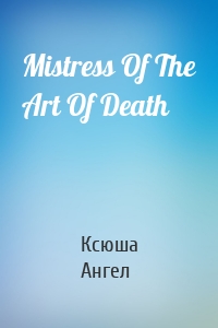 Mistress Of The Art Of Death