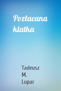 Pozłacana klatka