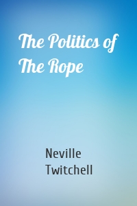 The Politics of The Rope