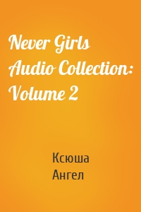 Never Girls Audio Collection: Volume 2