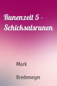 Runenzeit 5 - Schicksalsrunen