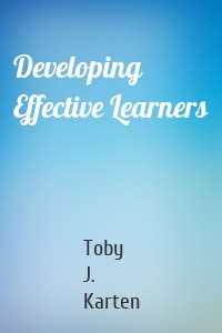 Developing Effective Learners