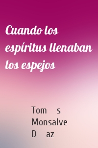 Cuando los espíritus llenaban los espejos