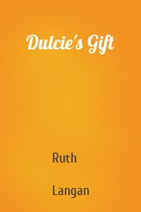 Dulcie's Gift