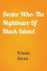 Doctor Who: The Nightmare Of Black Island