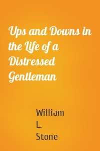 Ups and Downs in the Life of a Distressed Gentleman