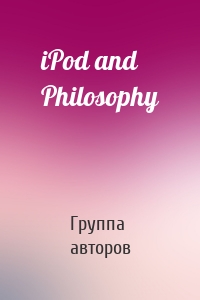 iPod and Philosophy