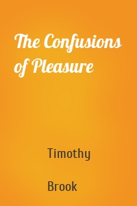 The Confusions of Pleasure