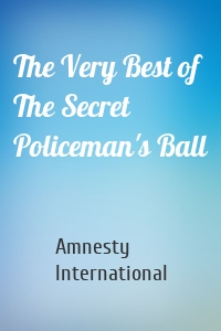 The Very Best of The Secret Policeman's Ball