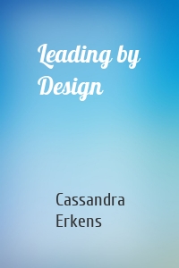 Leading by Design