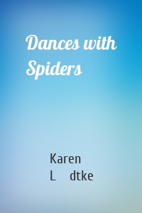 Dances with Spiders