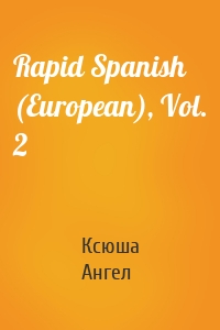 Rapid Spanish (European), Vol. 2