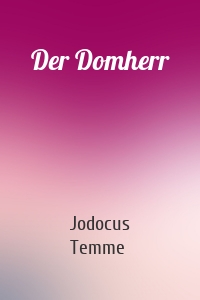 Der Domherr