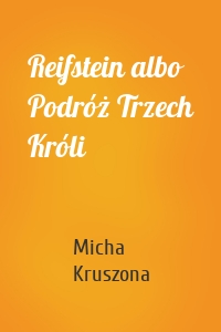 Reifstein albo Podróż Trzech Króli