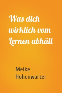 Was dich wirklich vom Lernen abhält