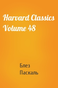 Harvard Classics Volume 48