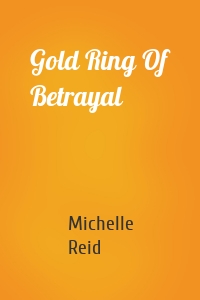 Gold Ring Of Betrayal