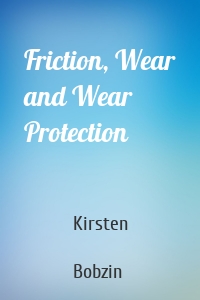 Friction, Wear and Wear Protection