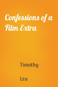 Confessions of a Film Extra