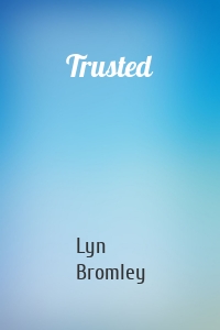 Trusted